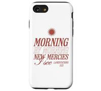 Morning by Morning New Mercies I See Christian Bible Verse Case for iPhone SE (2020) / 7/8