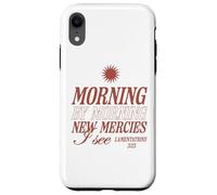 Morning by Morning New Mercies I See Christian Bible Verse Case for iPhone XR