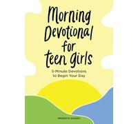 Morning Devotional for Teen Girls: 5-Minute Devotions to Begin Your Day