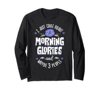 Morning Glories Gift - I Just Care About Morning Glories Long Sleeve T-Shirt