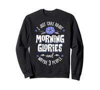 Morning Glories Gift - I Just Care About Morning Glories Sweatshirt