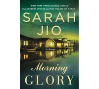 Morning Glory: A Novel
