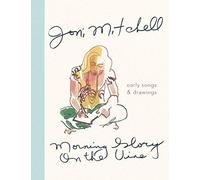 Morning Glory on the Vine: Early Songs and Draw. Mitchell