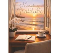 Morning Gratitude Journal: 8x10 Daily Gratitude Notebook with 100 College Ruled Pages for Reflection, Mindfulness, and Positive Thinking