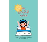 Morning Gratitude Journal: Start Each Day with Gratitude, Positive Thoughts, and Clear Intentions