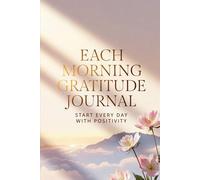 Morning Gratitude Journal - Start Every Day with Positivity