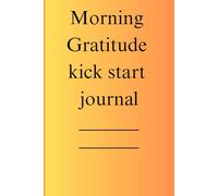 Morning Gratitude Journal - Start the Day with Positivity | Daily Prompts for Mindfulness, Happiness, and Self-Reflection (150 Pages)