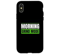 Morning Grind Mode Early Routine Lifestyle Motivation Quote Case for iPhone X/XS