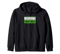 Morning Grind Mode Early Routine Lifestyle Motivation Quote Zip Hoodie