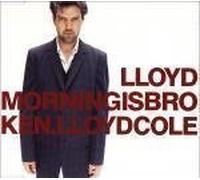 Morning Is Broken by Lloyd Cole (1994-06-14)