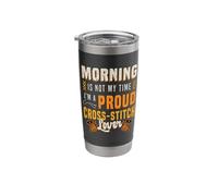 Morning is Not My Time I'm A Cross Stitcher Cross Stitching Stainless Steel Insulated Tumbler