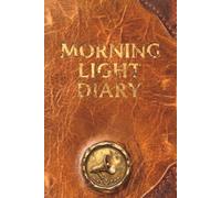 Morning Light Diary: A Daily Prayer and Praise Journal