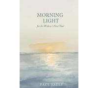 Morning Light for the Widow's First Year: A 52-Day Christian Devotional of Comfort and Hope for Grieving Women
