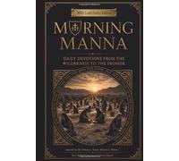 Morning Manna: Daily Devotions from the Wilderness to the Promise