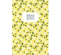 Morning Mindset Journal: Prompted Journal Template Pages to Fill in Daily and Start the Day Right