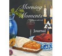 Morning Moments Journal: Commune with God