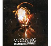 Morning - Moments of Truth