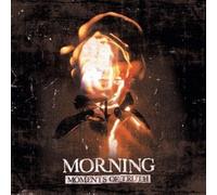 Morning - Moments Of Truth
