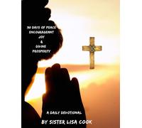Morning Moments With The Lord: 30 Days of Peace Encouragement Joy & Divine Prosperity