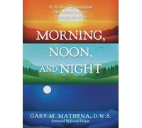 Morning, Noon, and Night: A 365-Day Chronological Devotional Journey Through the Bible