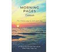 Morning Pages Notebook | 120 Pages | 6"x9" | White Wide Ruled Lined Paper | Matt Cover: The Creative Way to Start Your Day