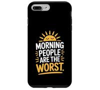 Morning People Are The Worst Funny Statement Case for iPhone 7 Plus/8 Plus