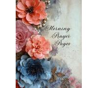 Morning Prayer Pages: A Faith-Based Journal to Start Each Day with Gratitude