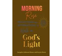 Morning Rise: Daily Affirmation to Walk in God's Light