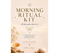 MORNING RITUAL KIT: 60 días para volver a ti