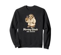 Morning Rituals Are Sacred Funny Sloth Coffee Meme Novelty Sweatshirt