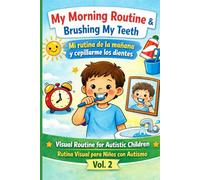 Morning Routine & Brushing Teeth for Autistic Children / Rutina de la mañana y cepillado de dientes is a bilingual English-Spanish visual routine book ... & Nonverbal) Bilingual English-Spanish)