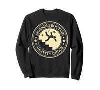 Morning Routine Gravity Check Humorous Fall Sweatshirt