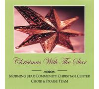 Morning Star Community Christi - Christmas With the Star