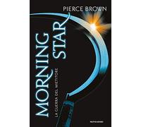 Morning star. La guerra del mietitore. Red Rising