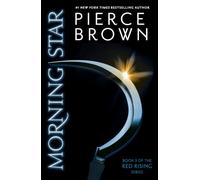Morning Star: the explosive third book in the globally bestselling dystopian science fiction series RED RISING (Red Rising Series)
