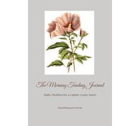 Morning Tending Journal: Daily rhythms for a calmer cozier home