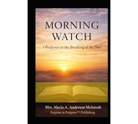 Morning Watch: Obedience at the Breaking of the Day