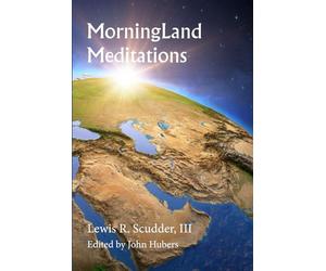 MorningLand Meditations: Letters from the Middle Easst