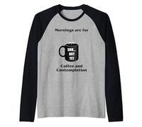 Mornings are for Coffee and Contemplation T-Shirt Raglan Baseball Tee