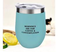 Mornings are for Coffee and Contemplation Wine Tumbler - Stainless Steel Insulated Cup for Wine, Coffee - Stemless Wine Glasses - Funny Travel Mug with Lid - 12 OZ