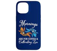 Mornings Are For Coffee And Cultivating Zen Funny Koi Lover Case for iPhone 15