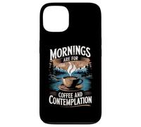 Mornings Are For Coffee & Contemplation Case for iPhone 13