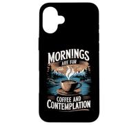 Mornings Are For Coffee & Contemplation Case for iPhone 16 Plus