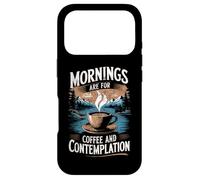 Mornings Are For Coffee & Contemplation Case for iPhone 17 Pro