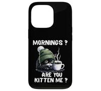 Mornings Are You Kitten Me Funny Tired Cat Coffee Lover Case for iPhone 13 Pro