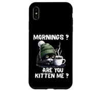 Mornings Are You Kitten Me Funny Tired Cat Coffee Lover Case for iPhone XS Max