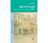 Mornings: Bilingual Brazilian Portuguese-English Stories: 1 (The 52 Story Method - Foundations (A1-A2))