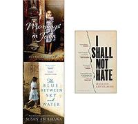 Mornings in Jenin, Blue Between Sky and Water, I Shall Not Hate 3 Books Collection Set