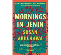 Mornings in Jenin: Over a million copies sold - a classic of modern Palestinian writing