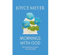Mornings With God: 365 Devotions to Start Your Day Right